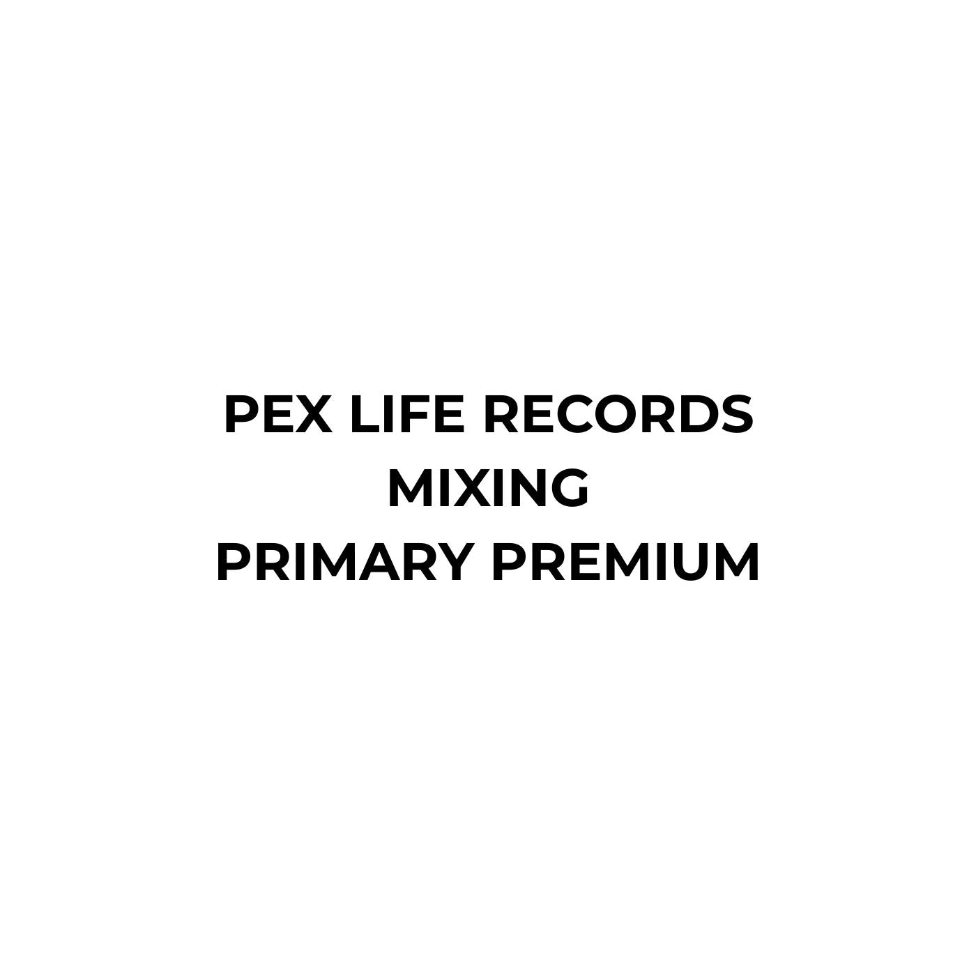 Pex Life Records Mixing Primary Premium