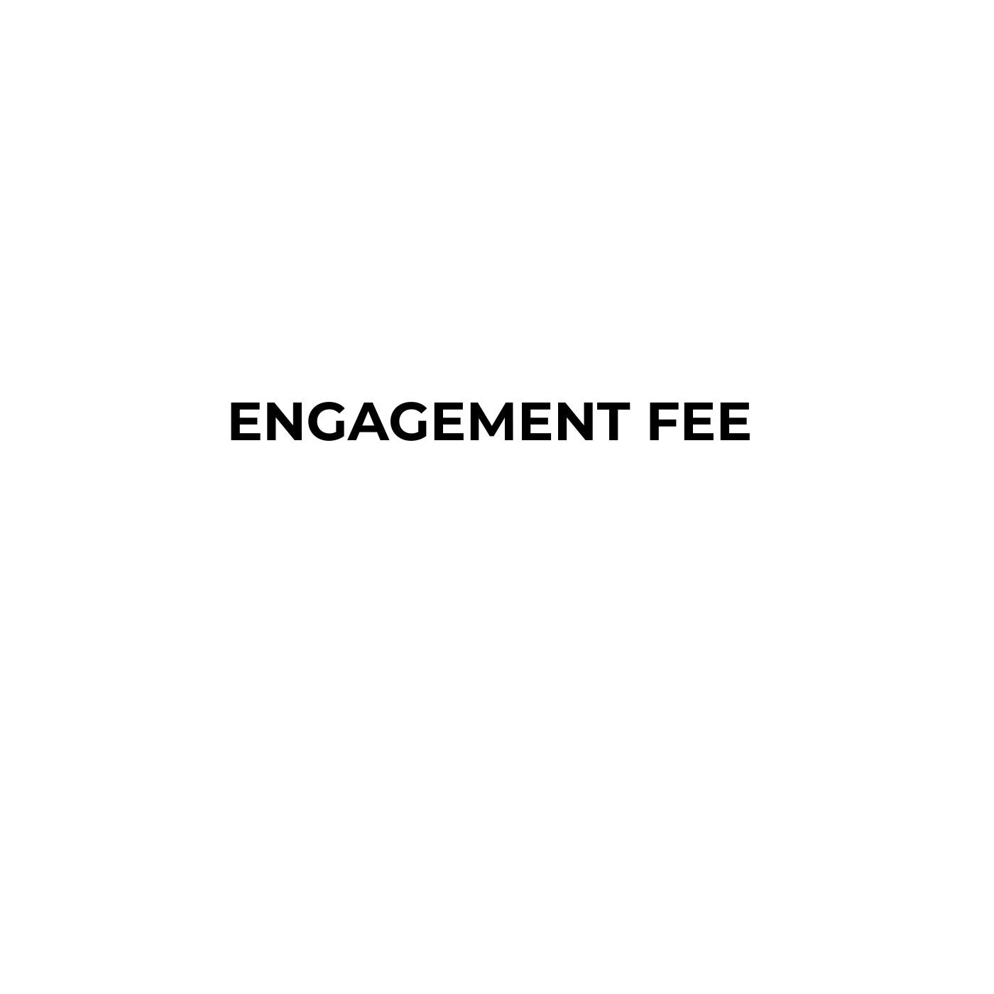 Engagement Fee