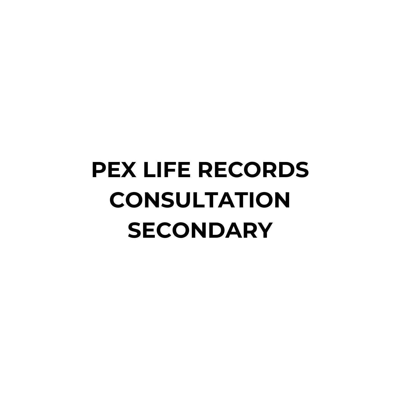 Pex Life Records Consultation Secondary
